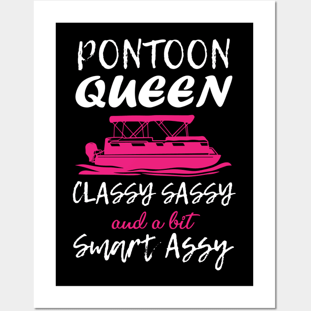 Pontoon Queen Classy Sassy and a bit Smart Assy - Boat Girl design Wall Art by printalpha-art